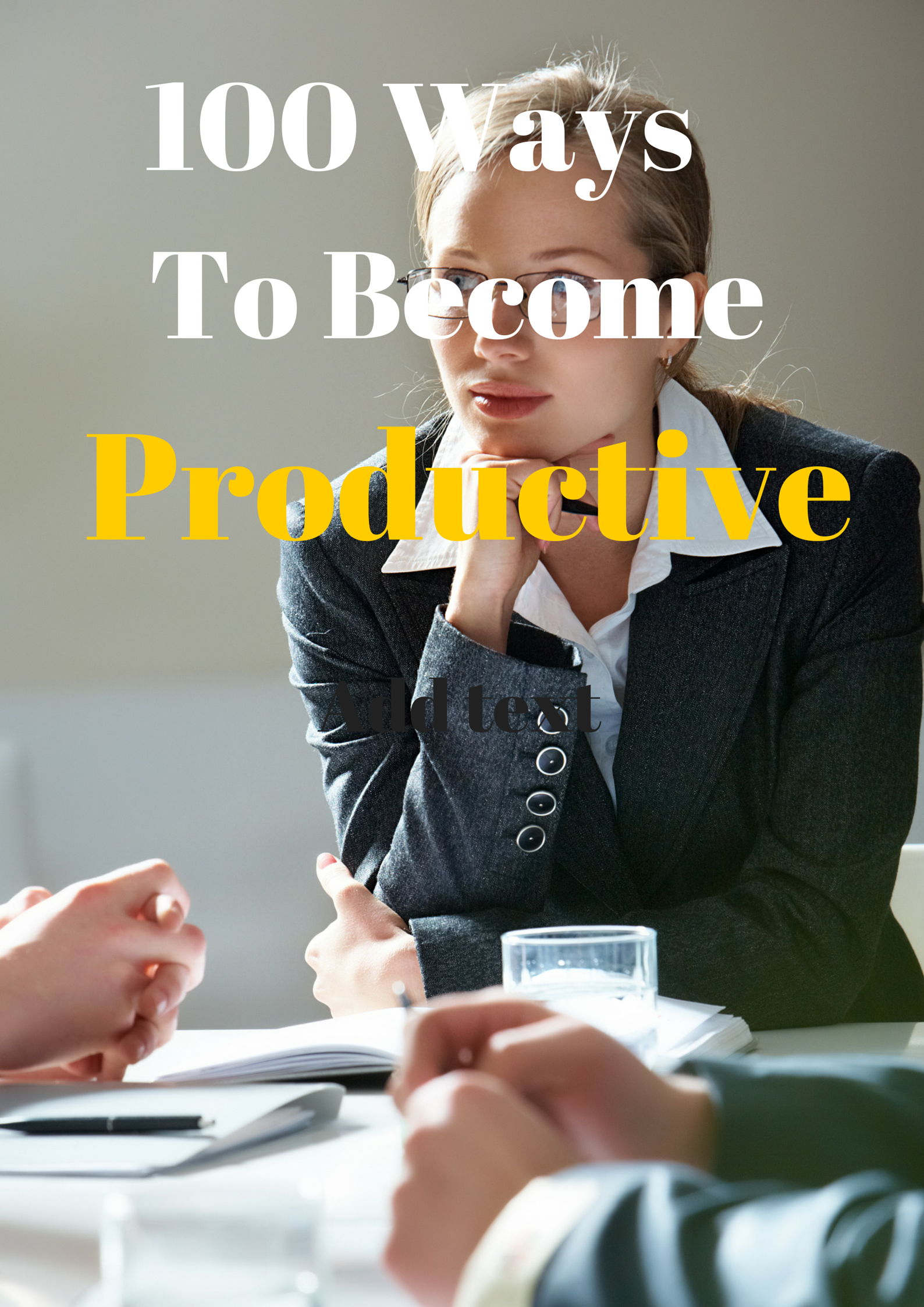 100 Ways to Become More Productive