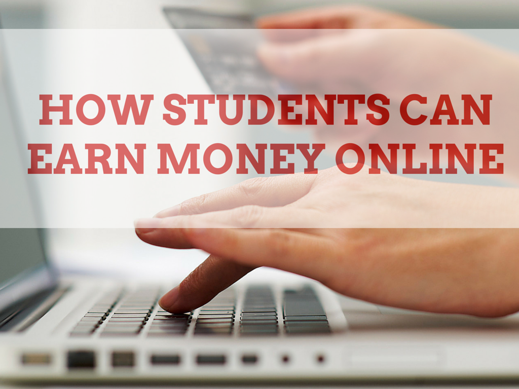 HOW STUDENTS CAN EARN MONEY ONLINE